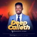 Deep Calleth by Benjamin Isreal || Download Mp3
