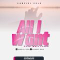 DOWNLOAD: All I want by Gabriel Dele