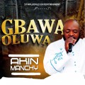 Download Mp3: Gbawa Oluwa || Akin Manchy